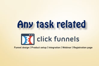 do any task related clickfunnels with integration