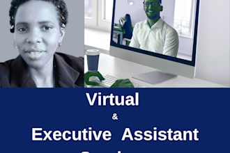 be your virtual assistant and personal executive assistant