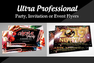 design ultra professional flyers, party, invitation or event