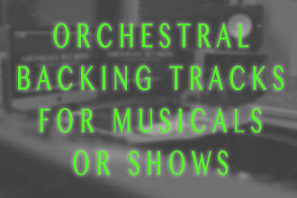 make a backing track for a musical theater or disney show
