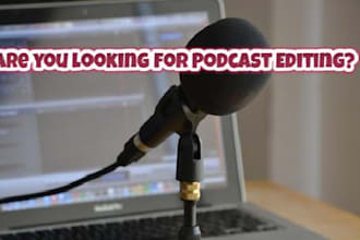 edit your podcast or interview within 24 hours