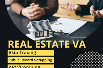 be your real estate VA, skip tracer and do mls handling