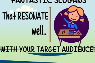 creatively propose the slogans or ad taglines for your business