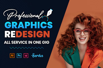 do any custom graphic design or redesign work in 6 hours