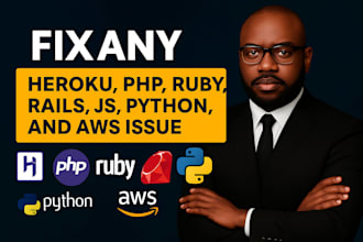 fix any heroku, PHP, ruby, rails, js, python, AWS, laravel