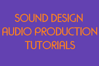 teach you everything in sound design, audio production