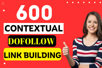 build 600 off page contextual dofollow link building SEO backlinks service