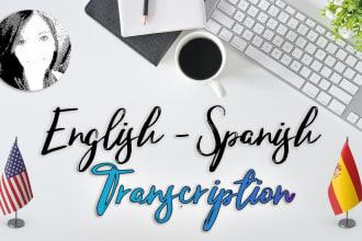provide flawless spanish and english transcription