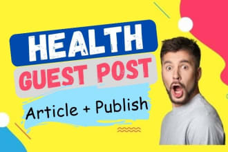 write and publish health guest post on high DR, traffic blog
