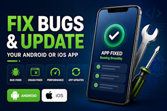 fix bugs and update your android or ios mobile app