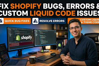 fix shopify bugs, errors and custom liquid code issues
