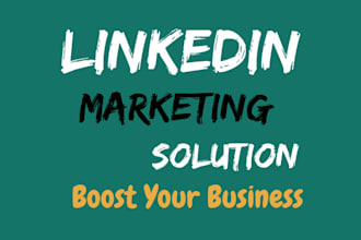 be your linkedin marketing manager