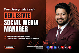 be social media marketing manager and content creator for your real estate