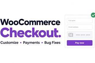customize woocommerce checkout, payment integrations and bug fix