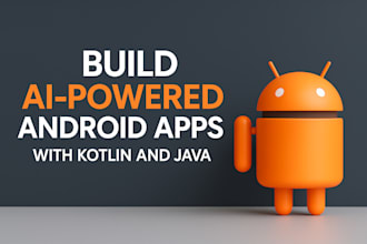 build ai powered android mobile apps with kotlin and java integration