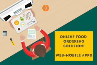 develop online food ordering web and app or any online store
