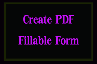 create PDF Fillable Form or Convert from html, doc, scanned images etc