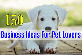 give 150 business ideas for pet lovers
