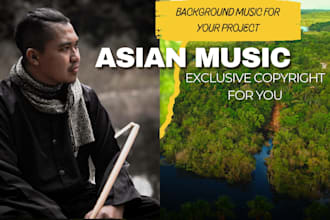 compose awesome  asian music for you