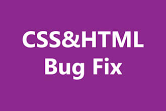 fix your html, css bugs