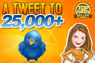 tweet your message to over 25,000 followers