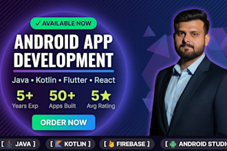develop and fix your custom android app in java kotlin flutter android studio
