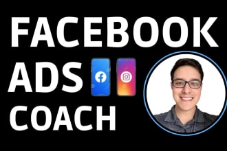 be your expert facebook ads coach, mentor and consultant