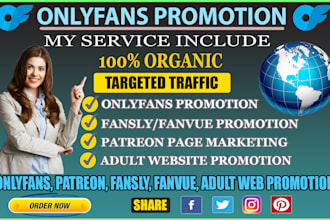 do onlyfans promotion, patreon page, fansly, fanvue and adult web promotion