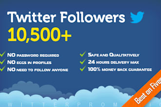 add [ Quality Guaranteed ] 10,500+ Stable Twitter FOLLOWERS in less than 24h