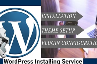 install wordpress,  theme,  configure, fix customize wordpress