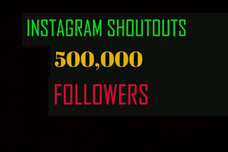 give you instagram shoutout on 500k account