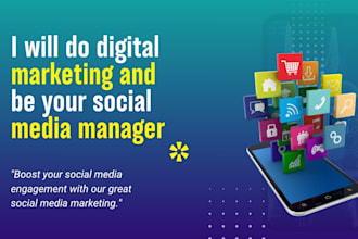 do digital marketing and be your social media manager