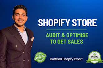 audit shopify website or optimize it to get sales