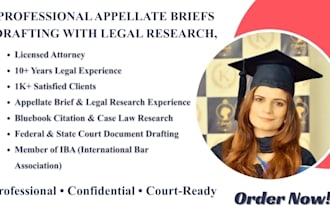 draft professional appeal briefs with legal research and persuasive arguments