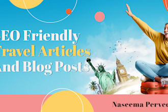 write original SEO friendly travel articles and blog posts