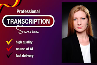 professionally transcribe your german audio and video files