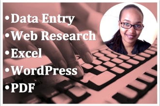 do data entry, excel, web research, wordpress, PDF