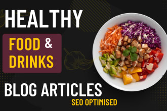 write SEO optimized engaging blog article on nutrition, food and drink