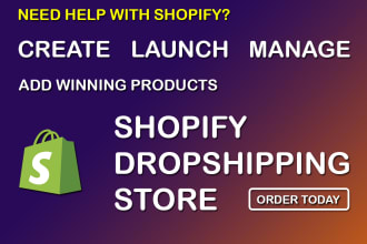 create, launch and manage shopify dropshipping store