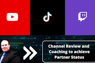 review your twitch, youtube, or tiktok channel and coach you to reach partner
