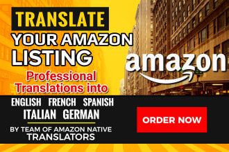 translate your amazon listing into german, english, french, spanish and italian