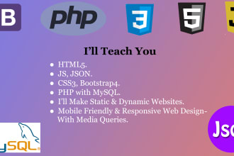 teach you html5, css3, js, es6, mysqli php as a tutor