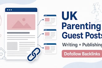 write and publish UK parenting blog guest post with SEO backlink services