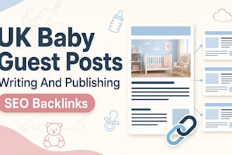 write and publish UK baby blog guest post with SEO backlink services