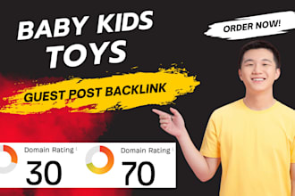 help achieve google top ranking with premium baby kids toys guest post backlink