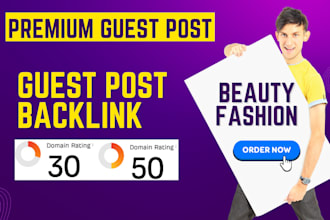 publish beauty and fashion article with high da guest post for premium backlinks
