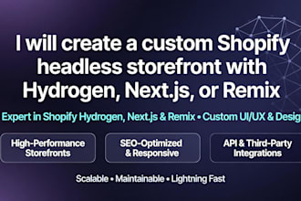 create a custom shopify headless storefront with hydrogen, nextjs, or remix