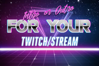 produce an intro or outro song for twitch or stream