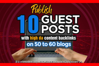 publish 10 premium guest posts 50 to 60 plus da  done as indexed seo backlinks