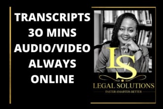 transcribe 30 mins audio video transcript express service
